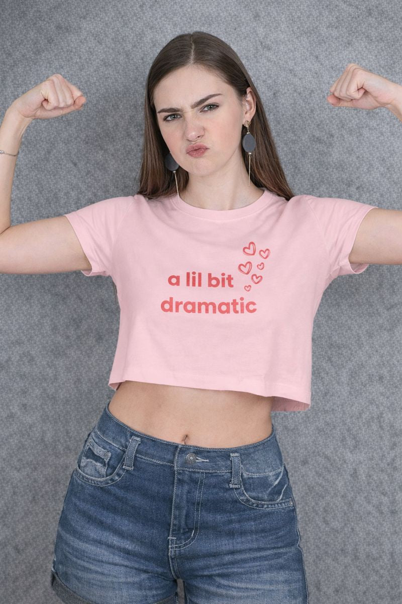 A Lil Bit Dramatic Cute Graphic Crop Tee